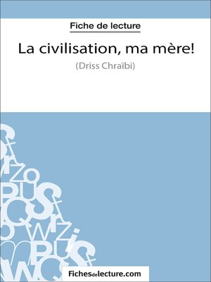 cover image of La civilisation, ma mère !